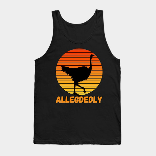 Allegedly Ostrich Shirt Vintage Sunset Flightless Tank Top by Grove Designs